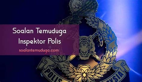 Contoh Soalan Temuduga Inspektor Polis Image